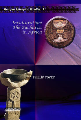 Tovey |  Inculturation: The Eucharist in Africa | eBook | Sack Fachmedien