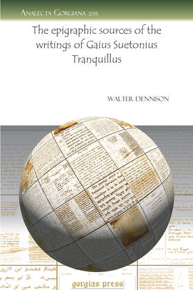 Dennison |  The epigraphic sources of the writings of Gaius Suetonius Tranquillus | eBook | Sack Fachmedien