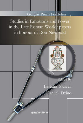 Sidwell / Dzino |  Studies in Emotions and Power in the Late Roman World: Papers in honour of Ron Newbold | eBook | Sack Fachmedien