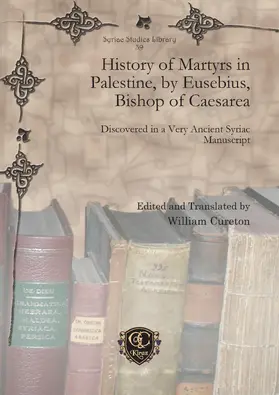 Cureton |  History of Martyrs in Palestine, by Eusebius, Bishop of Caesarea | eBook | Sack Fachmedien