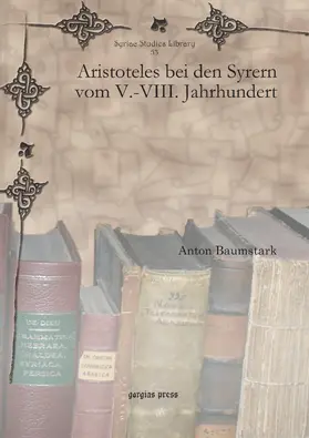 Baumstark |  Aristoteles bei den Syrern vom V.-VIII. Jahrhundert | eBook | Sack Fachmedien