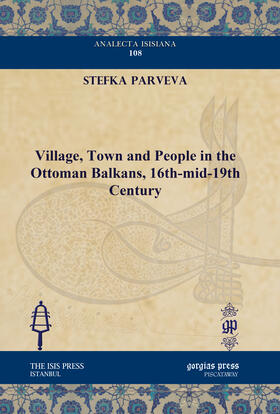 Parveva |  Village, Town and People in the Ottoman Balkans, 16th-mid-19th Century | eBook | Sack Fachmedien