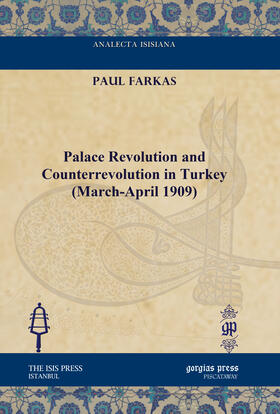 Farkas |  Palace Revolution and Counterrevolution in Turkey (March-April 1909) | eBook | Sack Fachmedien