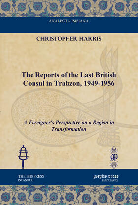 Harris |  The Reports of the Last British Consul in Trabzon, 1949-1956 | eBook | Sack Fachmedien