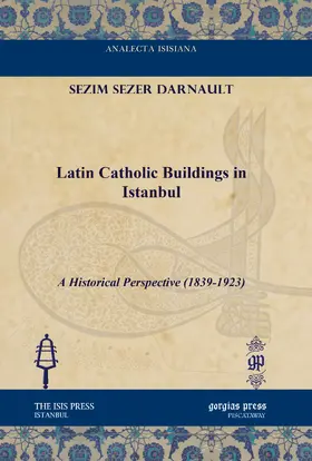 Darnault |  Latin Catholic Buildings in Istanbul | eBook | Sack Fachmedien