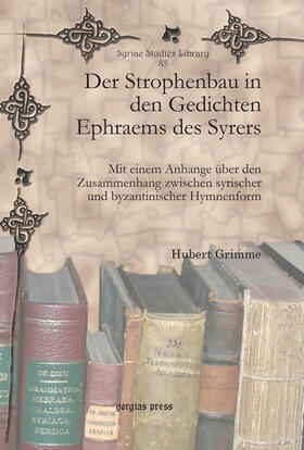 Grimme |  Der Strophenbau in den Gedichten Ephraems des Syrers | eBook | Sack Fachmedien