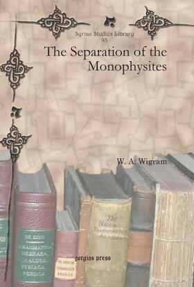 Wigram |  The Separation of the Monophysites | eBook | Sack Fachmedien