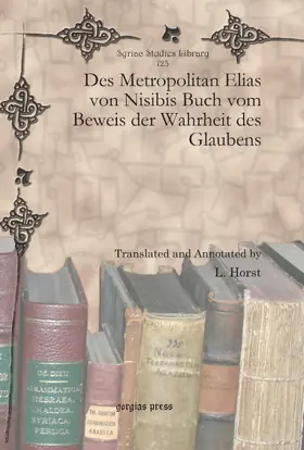  Des Metropolitan Elias von Nisibis Buch vom Beweis der Wahrheit des Glaubens | eBook | Sack Fachmedien