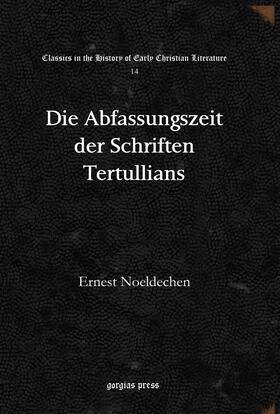 Noeldechen |  Die Abfassungszeit der Schriften Tertullians | eBook | Sack Fachmedien