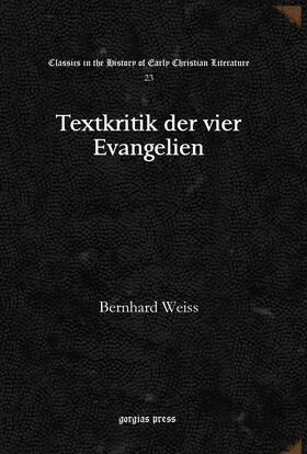 Weiss |  Textkritik der vier Evangelien | eBook | Sack Fachmedien