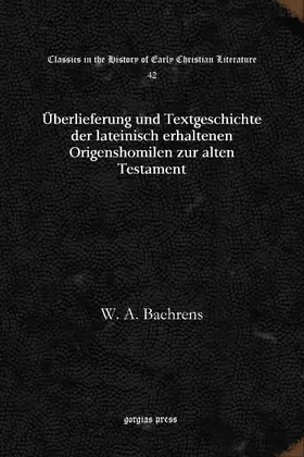 Baehrens |  Überlieferung und Textgeschichte der lateinisch erhaltenen Origenshomilen zur alten Testament | eBook | Sack Fachmedien