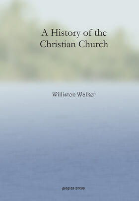 Walker |  A History of the Christian Church | eBook | Sack Fachmedien