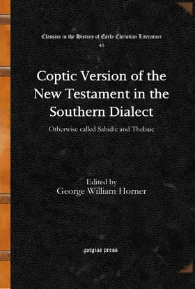 Horner |  Coptic Version of the New Testament in the Southern Dialect | eBook | Sack Fachmedien