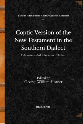 Horner |  Coptic Version of the New Testament in the Southern Dialect | eBook | Sack Fachmedien