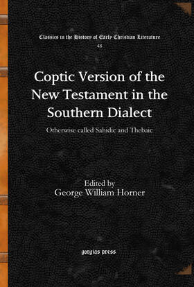 Horner |  Coptic Version of the New Testament in the Southern Dialect | eBook | Sack Fachmedien