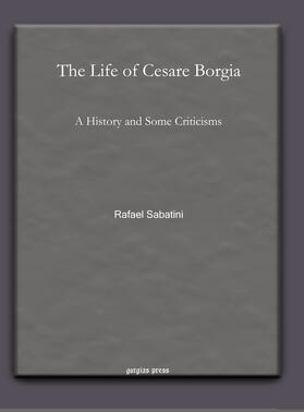 Sabatini |  The Life of Cesare Borgia | eBook | Sack Fachmedien