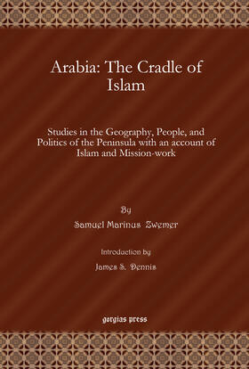 Zwemer |  Arabia: The Cradle of Islam | eBook | Sack Fachmedien
