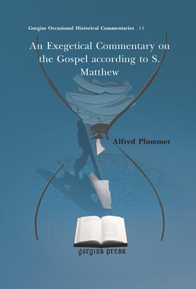 Plummer |  An Exegetical Commentary on the Gospel according to S. Matthew | eBook | Sack Fachmedien