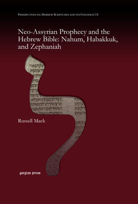 Mack |  Neo-Assyrian Prophecy and the Hebrew Bible: Nahum, Habakkuk, and Zephaniah | eBook | Sack Fachmedien