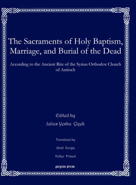 Çiçek |  The Sacraments of Holy Baptism, Marriage, and Burial of the Dead | eBook | Sack Fachmedien