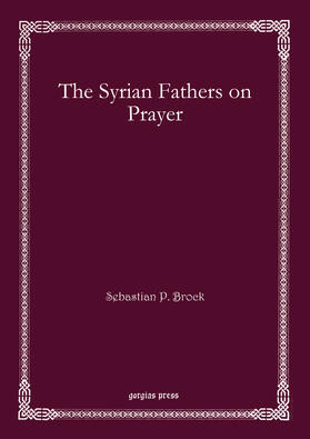 Brock |  The Syrian Fathers on Prayer | eBook | Sack Fachmedien