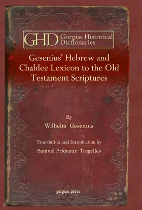 Gesenius |  Gesenius' Hebrew and Chaldee Lexicon to the Old Testament Scriptures | eBook | Sack Fachmedien