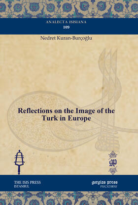 Kuran-Burçoglu |  Reflections on the Image of the Turk in Europe | eBook | Sack Fachmedien