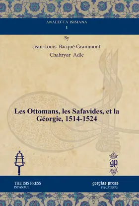 Bacqué-Grammont / Adle |  Les Ottomans, les Safavides, et la Géorgie, 1514-1524 | eBook | Sack Fachmedien