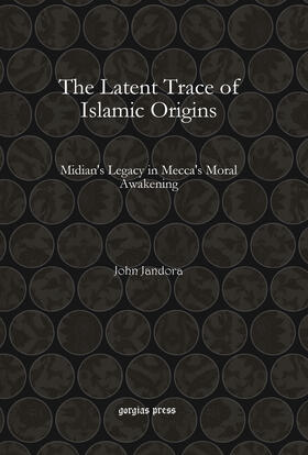 Jandora |  The Latent Trace of Islamic Origins | eBook | Sack Fachmedien