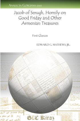 Jr. |  Jacob of Serugh, Homily on Good Friday" and Other Armenian Treasures | eBook | Sack Fachmedien