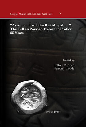 Zorn / Brody |  "As for me, I will dwell at Mizpah …": The Tell en-Nasbeh Excavations after 85 Years | eBook | Sack Fachmedien