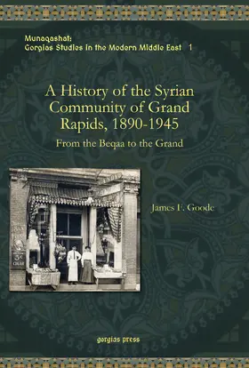 Goode |  A History of the Syrian Community of Grand Rapids, 1890-1945 | eBook | Sack Fachmedien