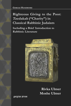 Ulmer |  Righteous Giving to the Poor: "Tzedakah" ("Charity") in Classical Rabbinic Judaism | eBook | Sack Fachmedien