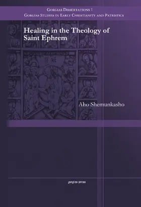 Shemunkasho |  Healing in the Theology of Saint Ephrem | eBook | Sack Fachmedien