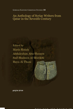 Kozah / Abu-Husayn / Al-Murikhi |  An Anthology of Syriac Writers from Qatar in the Seventh Century | eBook | Sack Fachmedien