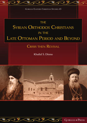 Dinno |  The Syrian Orthodox Christians in the Late Ottoman Period and Beyond | eBook | Sack Fachmedien