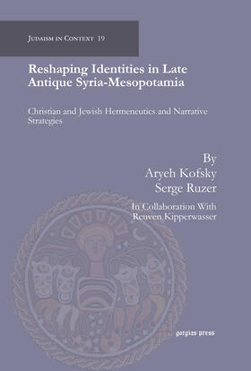 Kofsky / Ruzer |  Reshaping Identities in Late Antique Syria-Mesopotamia | eBook | Sack Fachmedien
