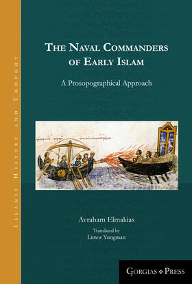 Elmakias |  The Naval Commanders of Early Islam | eBook | Sack Fachmedien