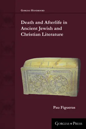 Figueras |  Death and Afterlife in Ancient Jewish and Christian Sources | eBook | Sack Fachmedien