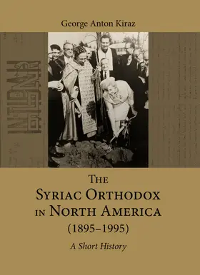 Kiraz |  The Syriac Orthodox in North America (1895–1995) | eBook | Sack Fachmedien