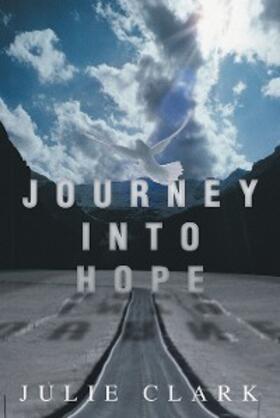 Clark |  Journey into Hope | eBook | Sack Fachmedien