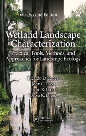 Lopez / Lyon |  Wetland Landscape Characterization | Buch |  Sack Fachmedien