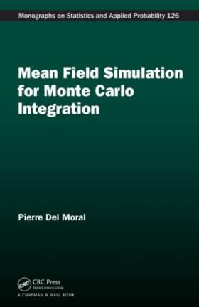 Del Moral |  Mean Field Simulation for Monte Carlo Integration | Buch |  Sack Fachmedien