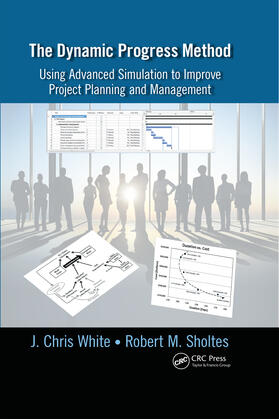 White / Sholtes |  The Dynamic Progress Method | Buch |  Sack Fachmedien