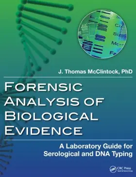 McClintock |  Forensic Analysis of Biological Evidence | Buch |  Sack Fachmedien