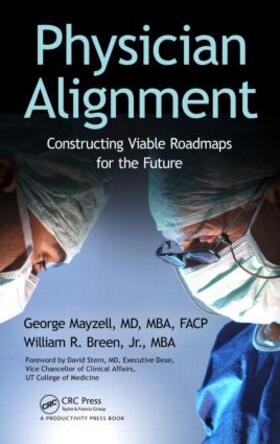 George Mayzell / Mayzell, MD, MBA, FACP / Breen, Jr. |  Physician Alignment | Buch |  Sack Fachmedien