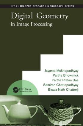 Mukhopadhyay / Das / Chattopadhyay |  Digital Geometry in Image Processing | Buch |  Sack Fachmedien