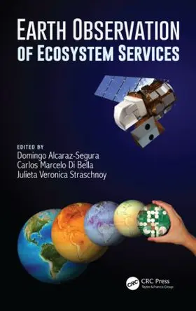 Alcaraz-Segura / Bella / Straschnoy |  Earth Observation of Ecosystem Services | Buch |  Sack Fachmedien