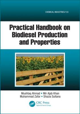 Ahmad / Khan / Zafar |  Practical Handbook on Biodiesel Production and Properties | Buch |  Sack Fachmedien