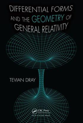 Dray |  Differential Forms and the Geometry of General Relativity | Buch |  Sack Fachmedien